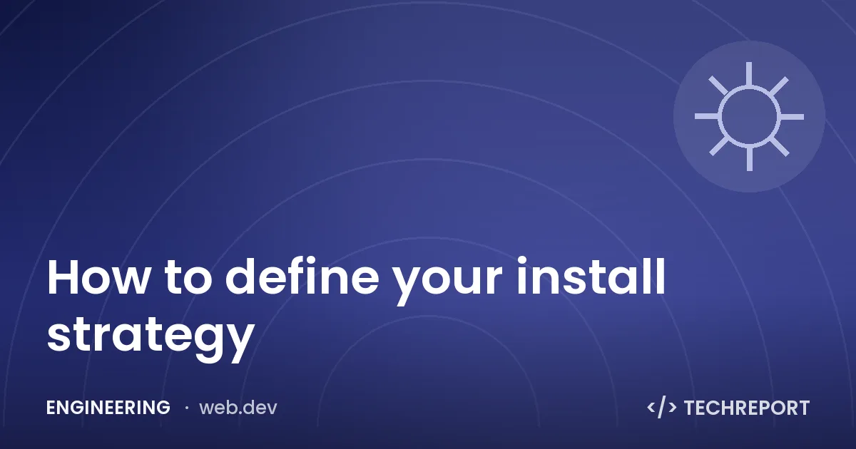 How to define your install strategy