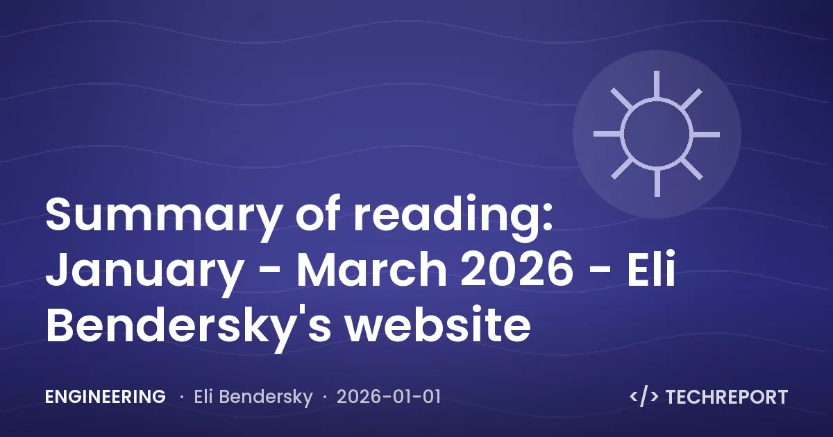 Summary of reading: January - March 2026 - Eli Bendersky's website