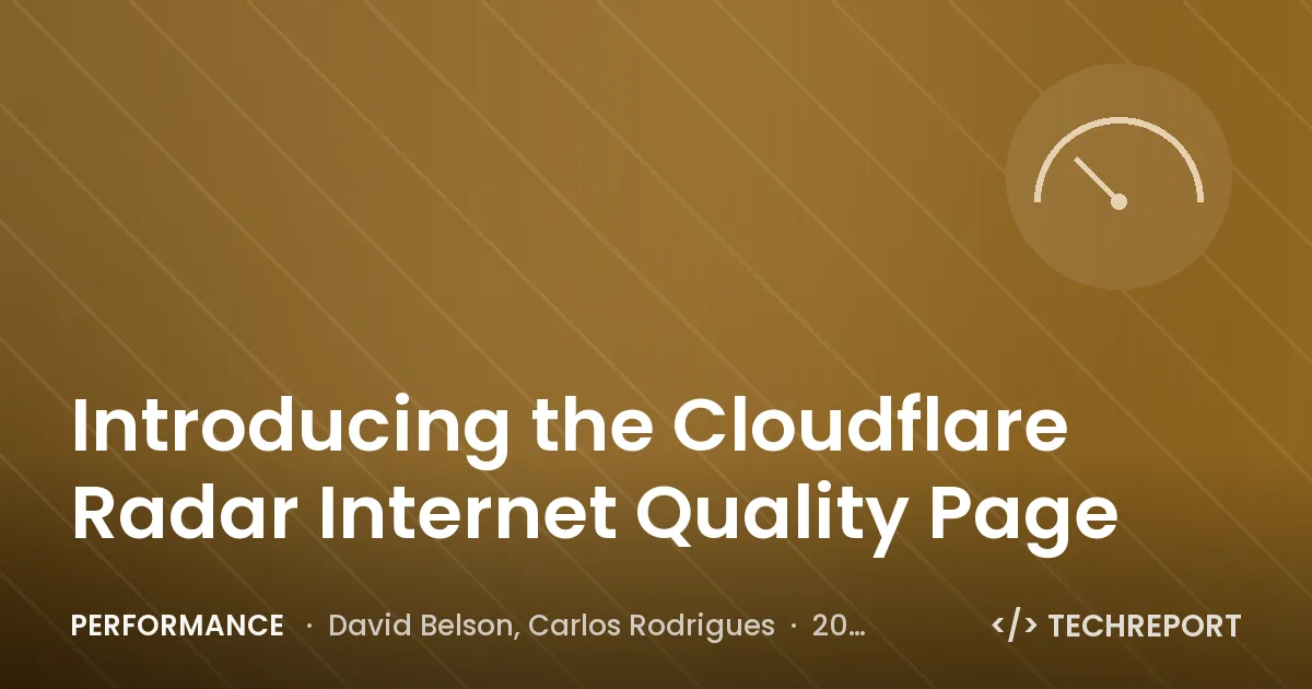 Performance — Introducing the Cloudflare Radar Internet Quality Page