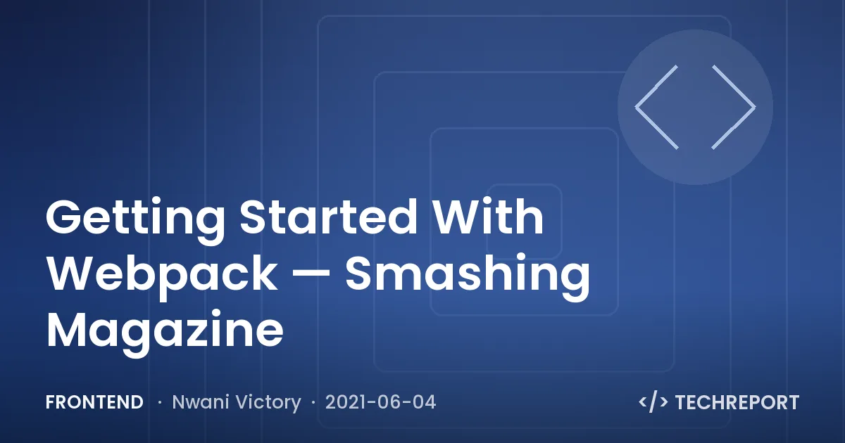 Getting Started With Webpack — Smashing Magazine