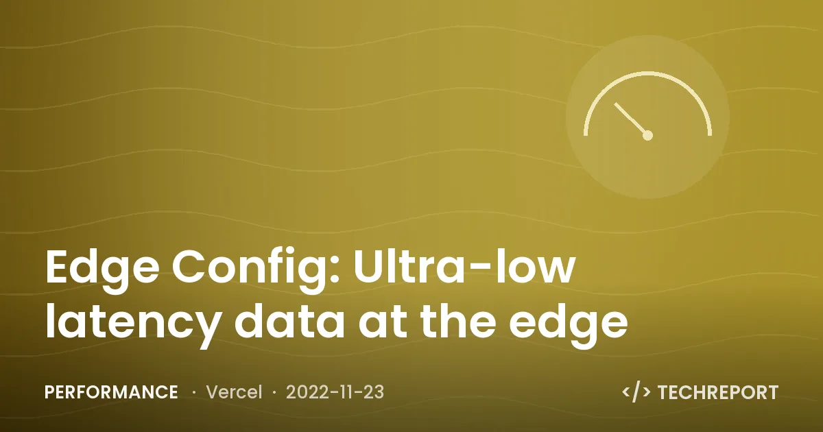 Edge Config: Ultra-low latency data at the edge