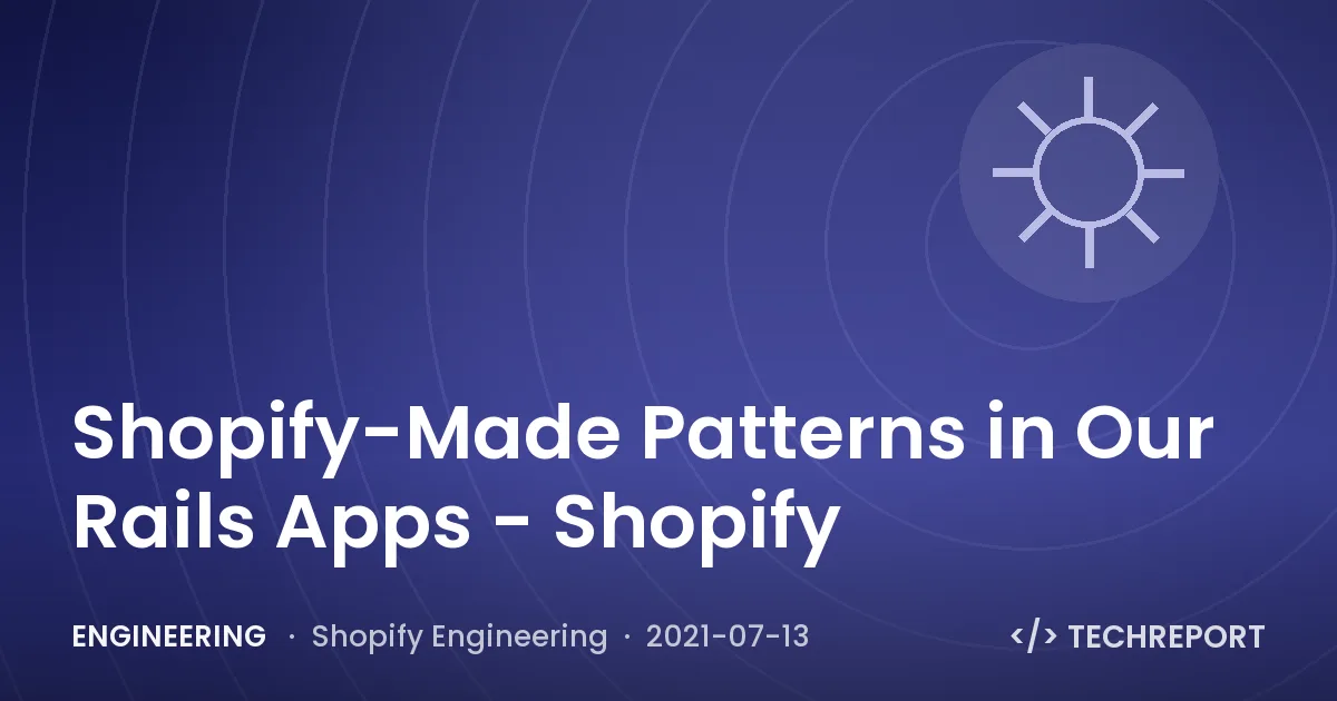 Engineering — Shopify-Made Patterns in Our Rails Apps - Shopify