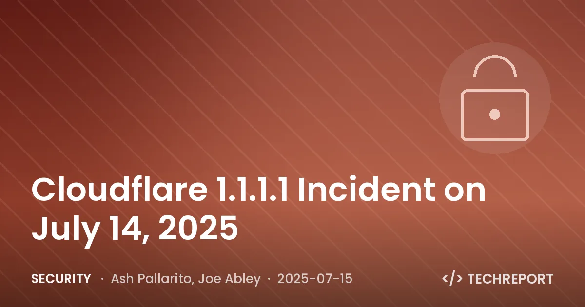 Cloudflare 1.1.1.1 Incident on July 14, 2025