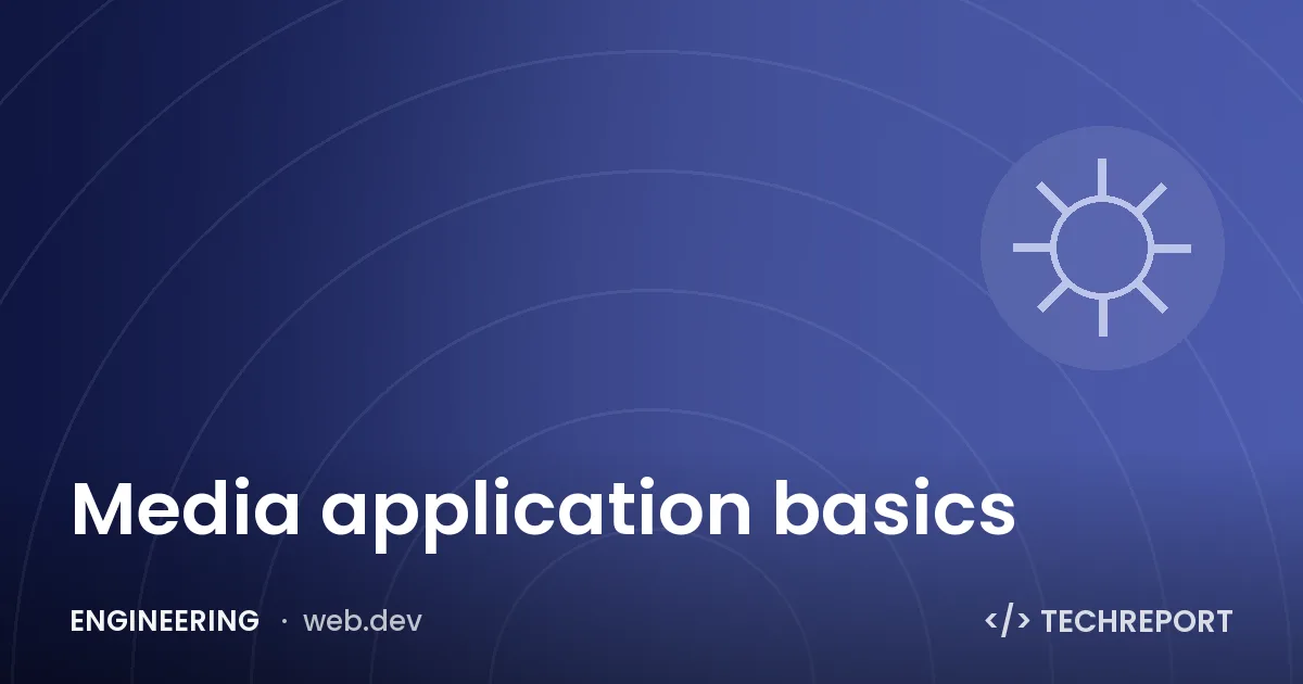 Media application basics
