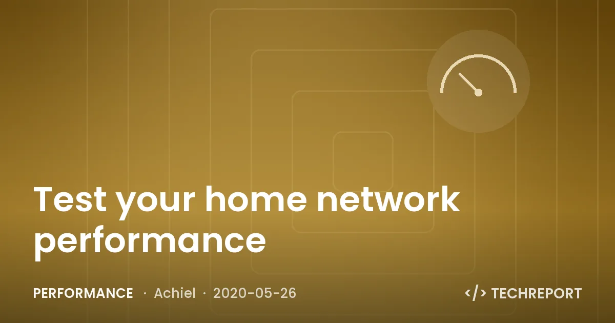 Performance — Test your home network performance