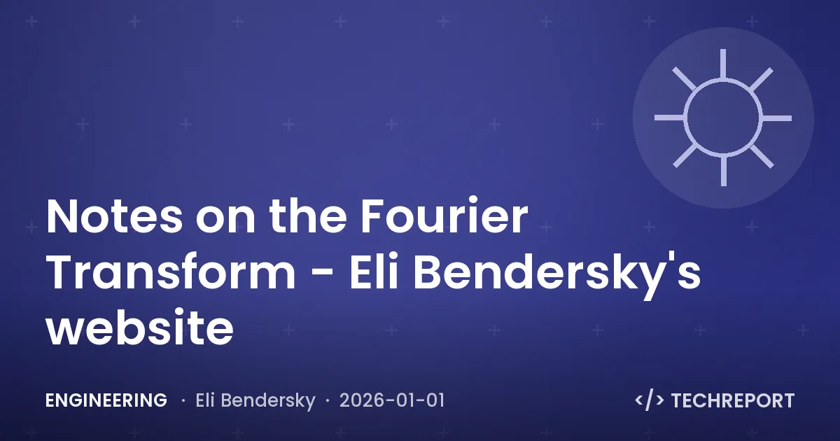 Engineering — Notes on the Fourier Transform - Eli Bendersky's website