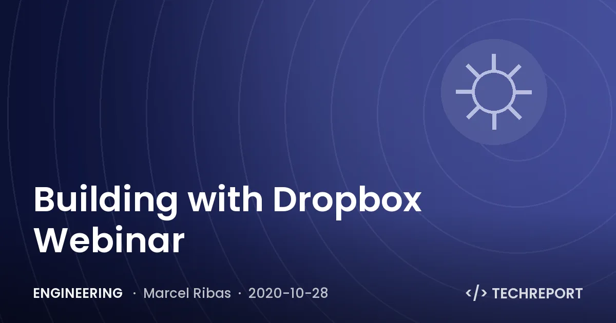 Engineering — Building with Dropbox Webinar
