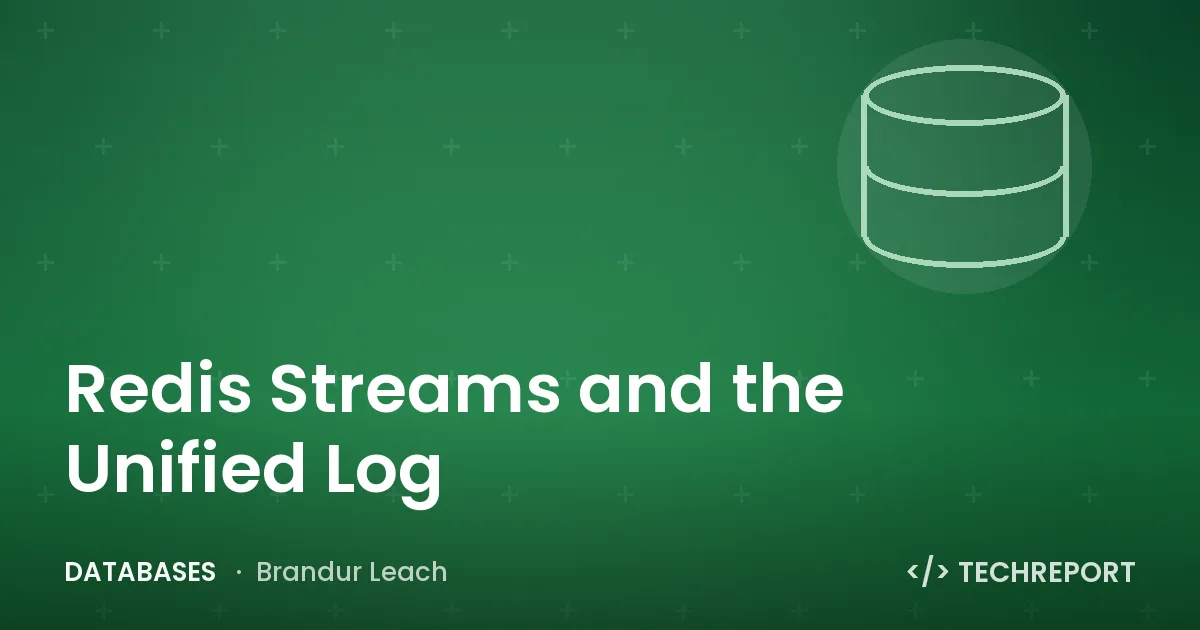 Redis Streams and the Unified Log