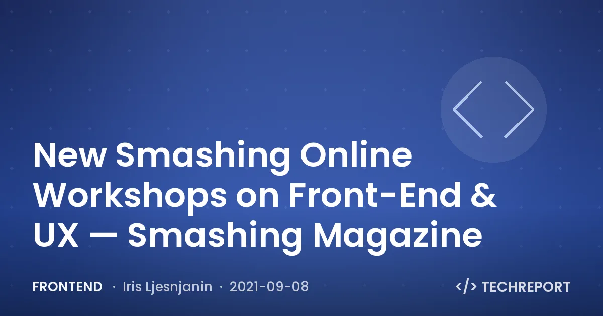 Frontend — New Smashing Online Workshops on Front-End & UX — Smashing Magazine