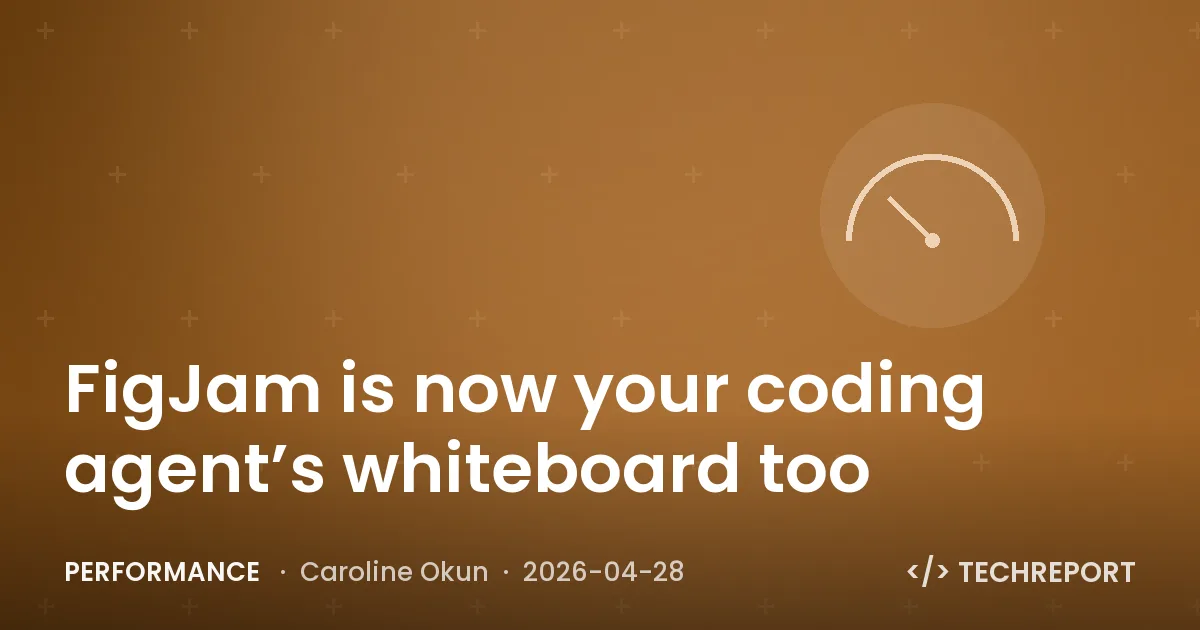 Performance — FigJam is now your coding agent’s whiteboard too