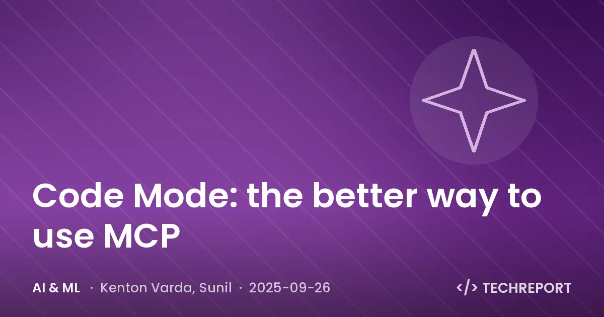 AI & ML — Code Mode: the better way to use MCP
