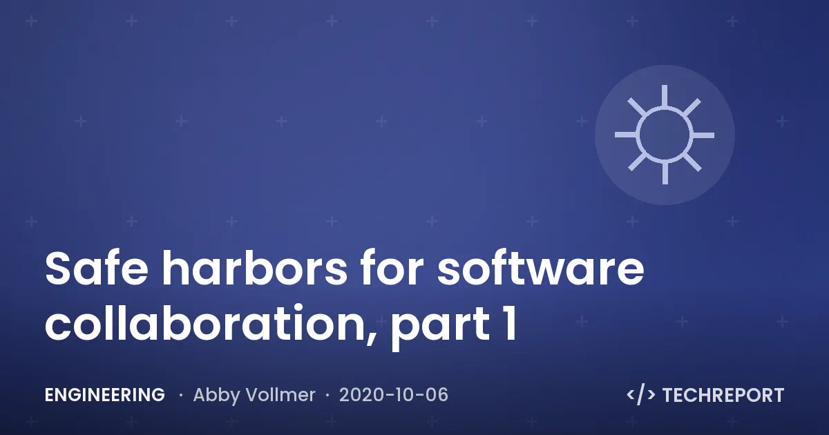 Safe harbors for software collaboration, part 1