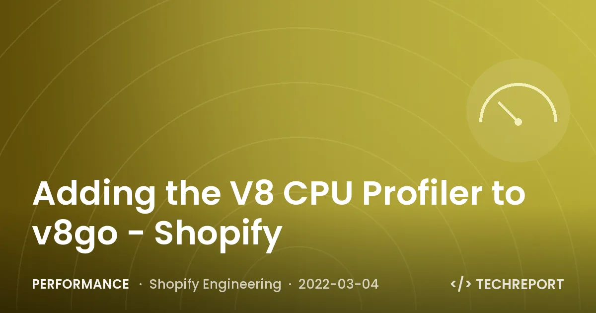 Performance — Adding the V8 CPU Profiler to v8go - Shopify