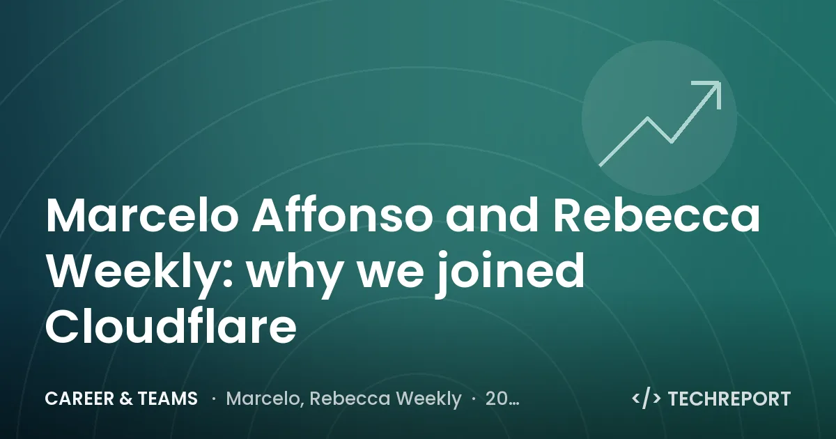 Marcelo Affonso and Rebecca Weekly: why we joined Cloudflare