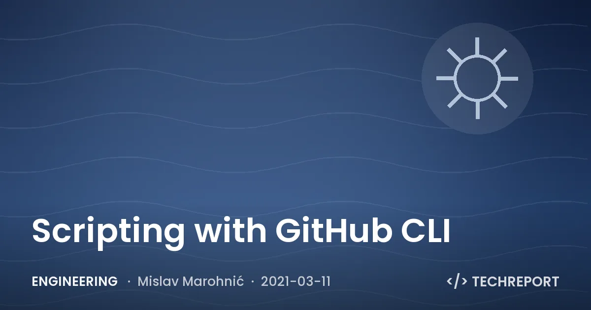 Scripting with GitHub CLI