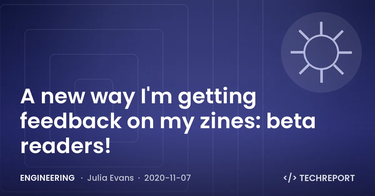 A new way I'm getting feedback on my zines: beta readers!