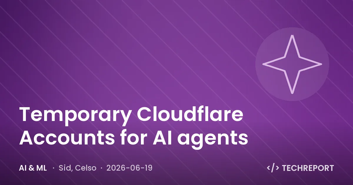 AI & ML — Temporary Cloudflare Accounts for AI agents