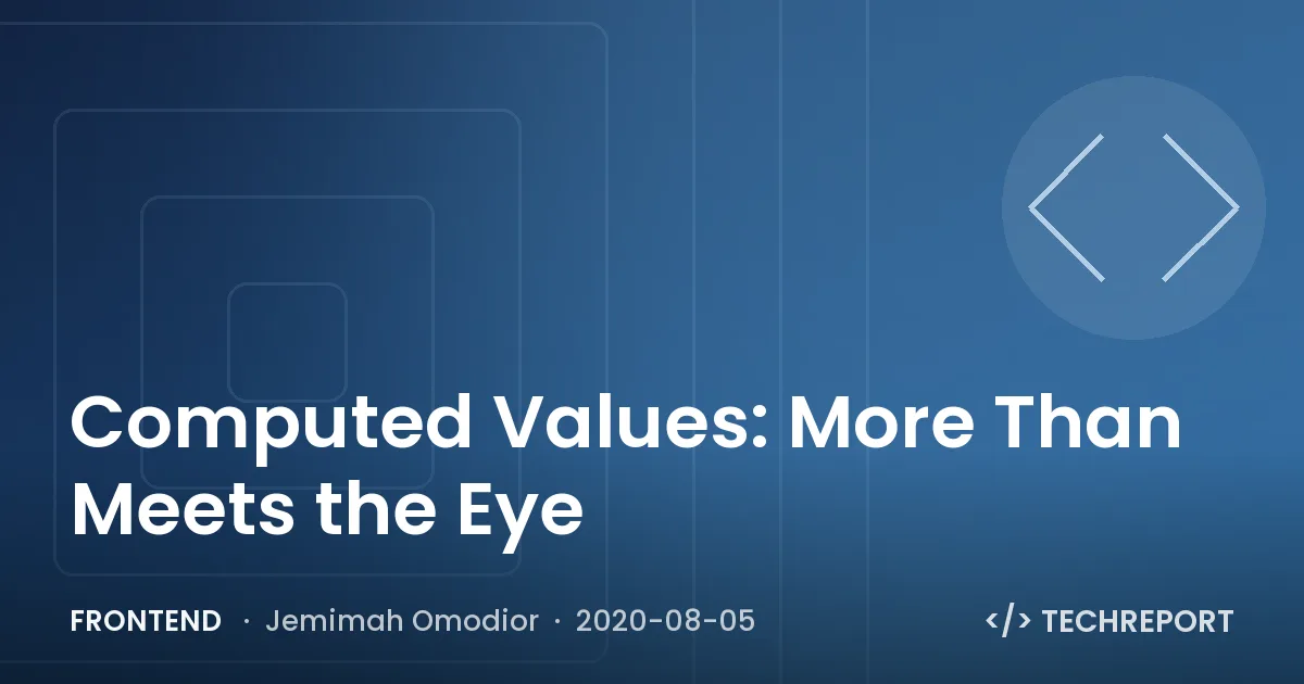 Frontend — Computed Values: More Than Meets the Eye