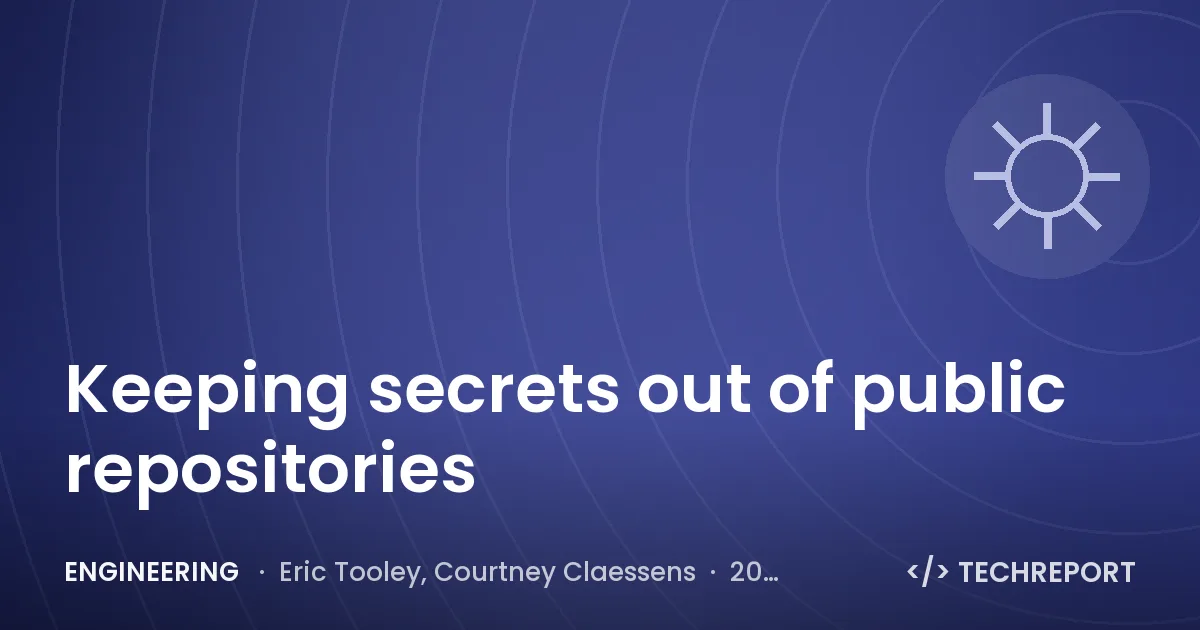 Engineering — Keeping secrets out of public repositories