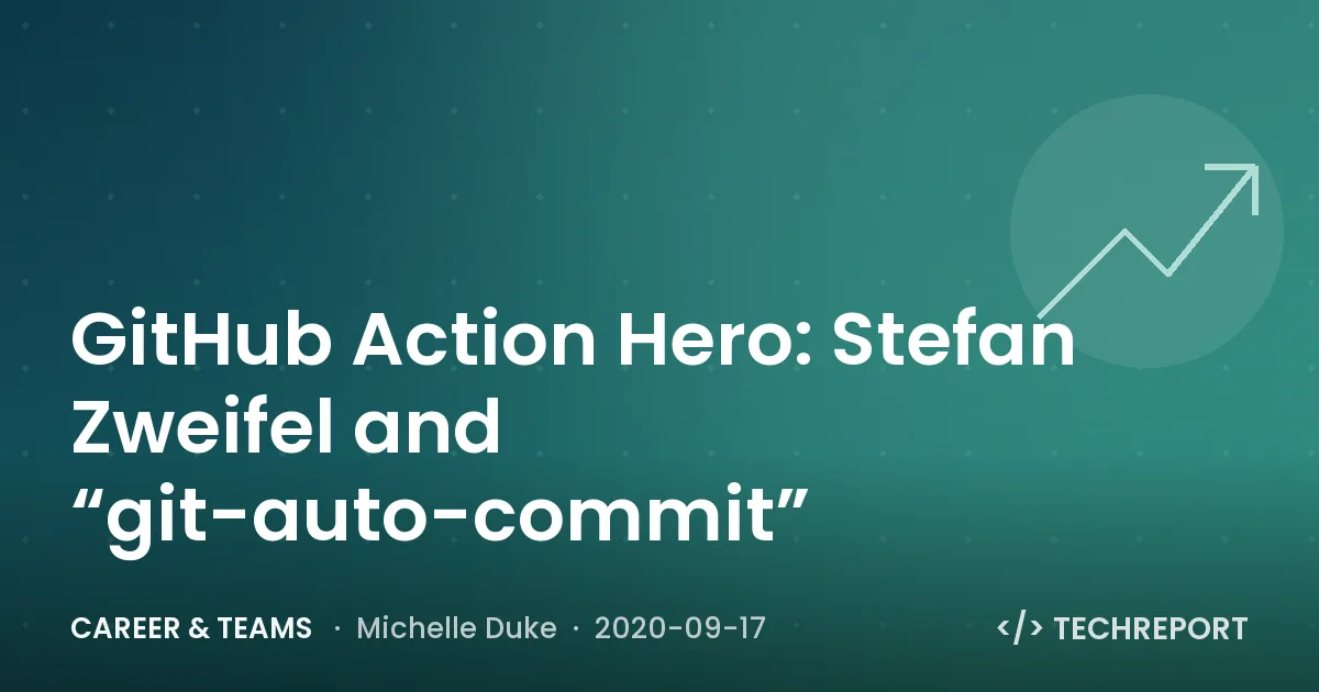 GitHub Action Hero: Stefan Zweifel and “git-auto-commit”