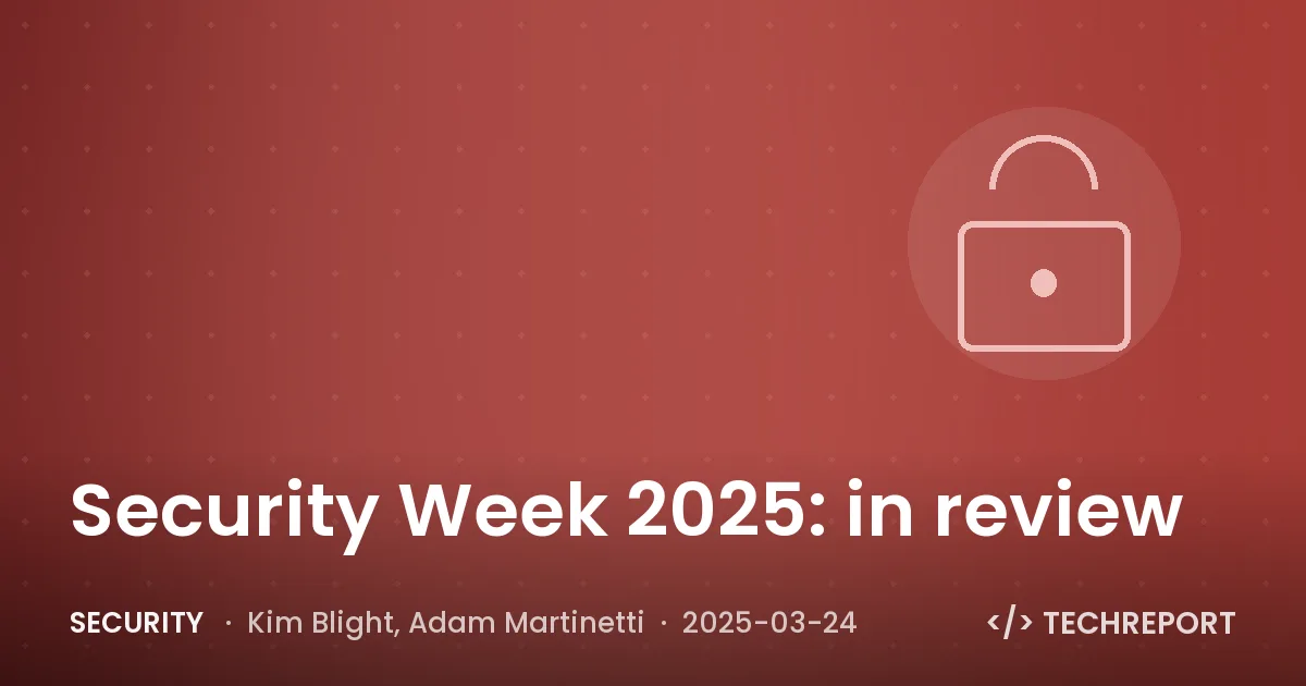 Security Week 2025: in review