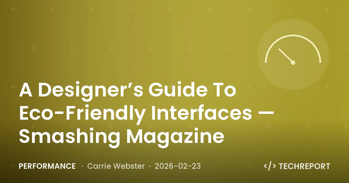 Performance — A Designer’s Guide To Eco-Friendly Interfaces — Smashing Magazine