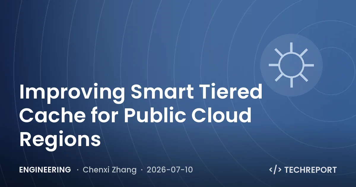 Improving Smart Tiered Cache for Public Cloud Regions