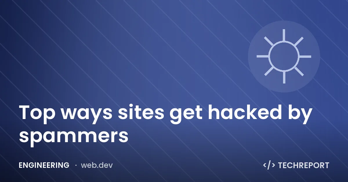 Top ways sites get hacked by spammers