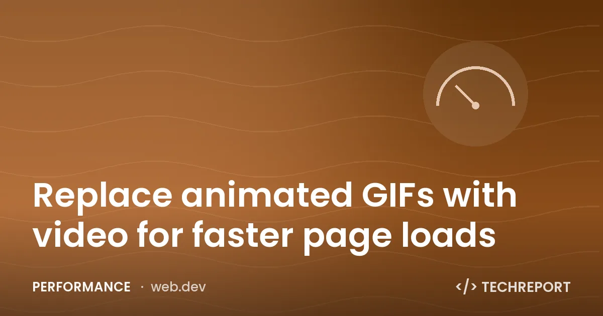 Replace animated GIFs with video for faster page loads