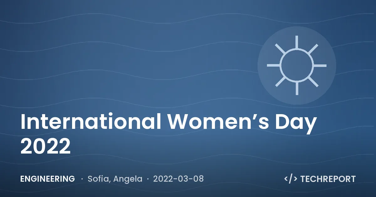 Engineering — International Women’s Day 2022