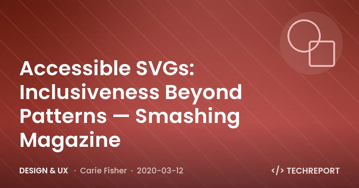 Design & UX — Accessible SVGs: Inclusiveness Beyond Patterns — Smashing Magazine
