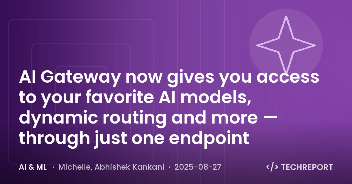 AI Gateway now gives you access to your favorite AI models, dynamic routing and more — through just one endpoint