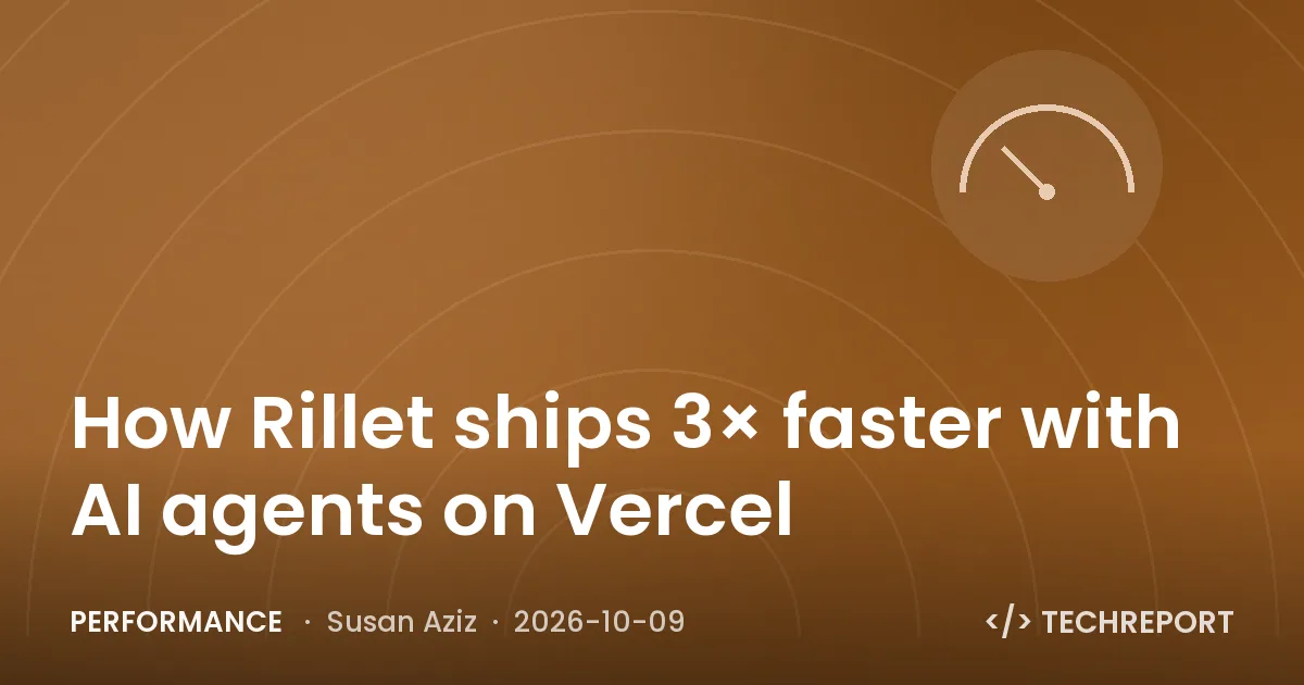 How Rillet ships 3× faster with AI agents on Vercel