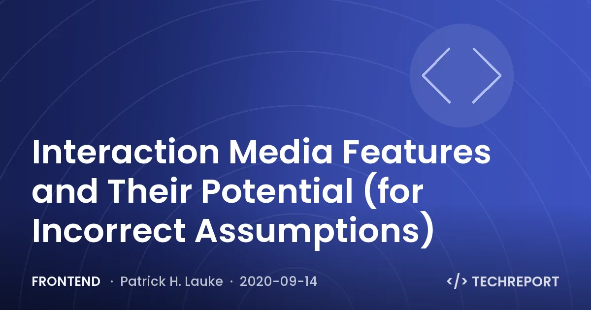 Interaction Media Features and Their Potential (for Incorrect Assumptions)