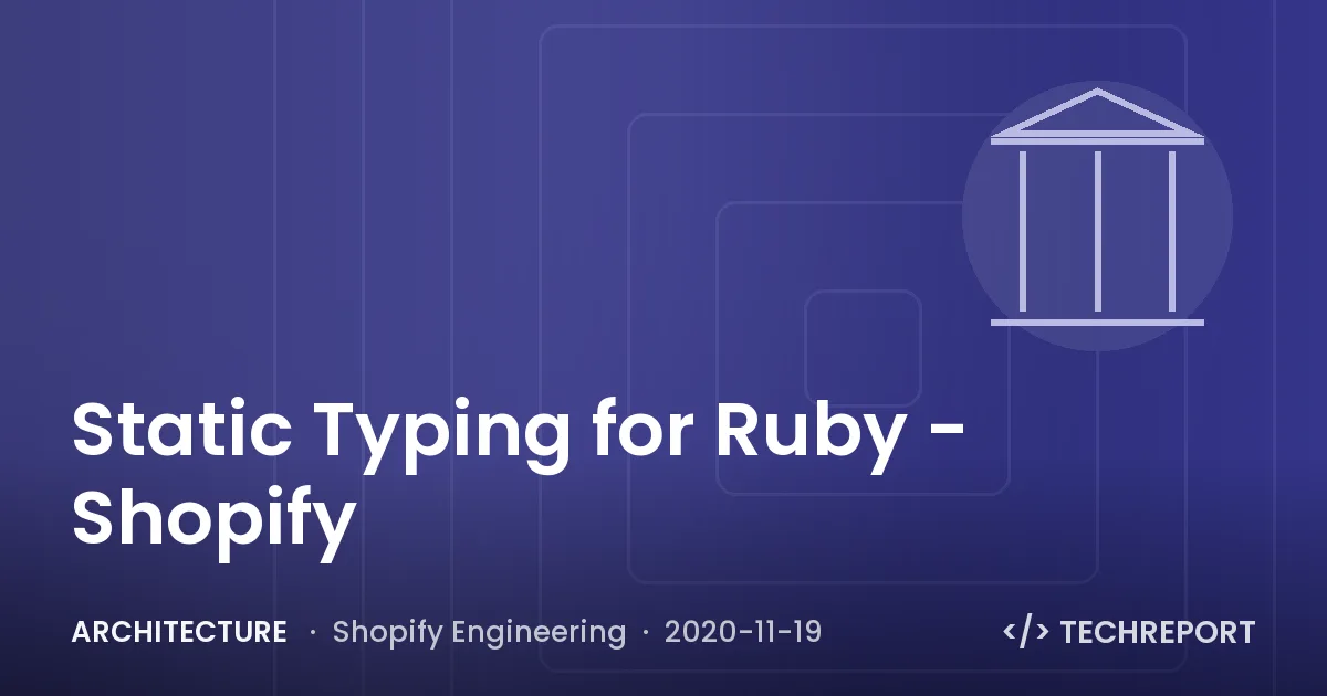 Architecture — Static Typing for Ruby - Shopify