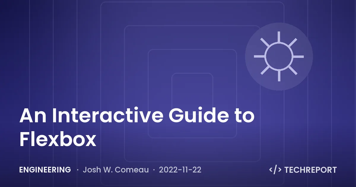 Engineering — An Interactive Guide to Flexbox