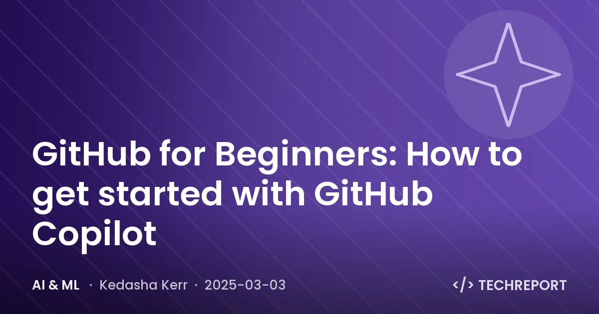 GitHub for Beginners: How to get started with GitHub Copilot