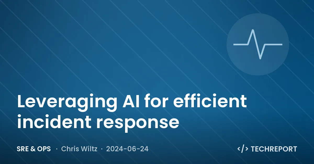 SRE & Ops — Leveraging AI for efficient incident response