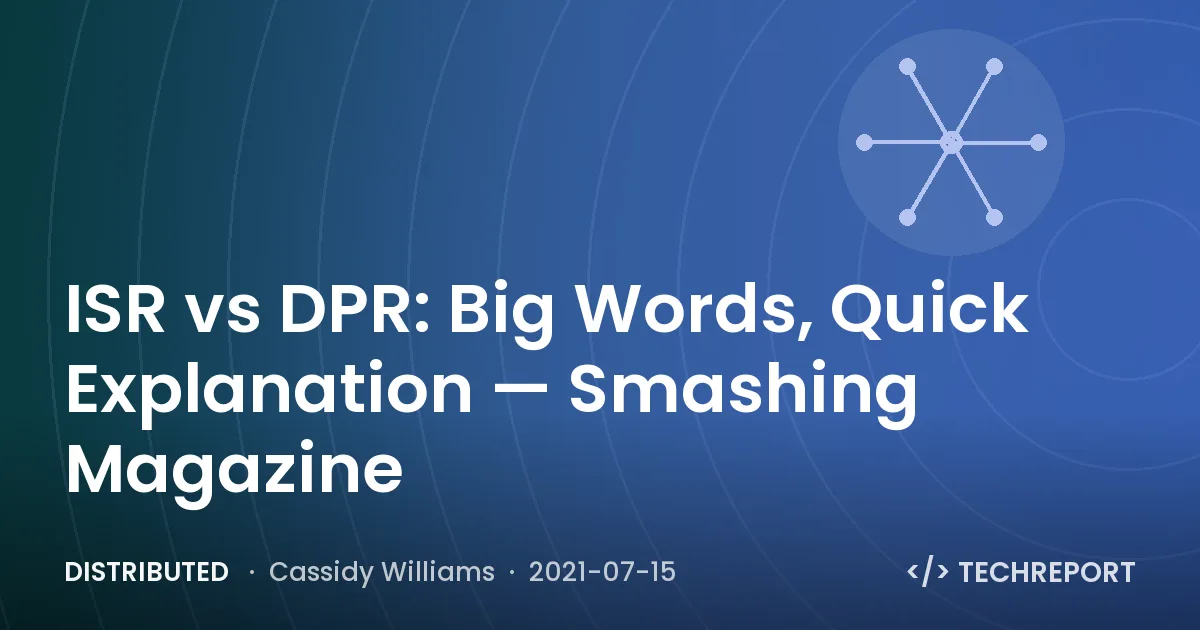 ISR vs DPR: Big Words, Quick Explanation — Smashing Magazine