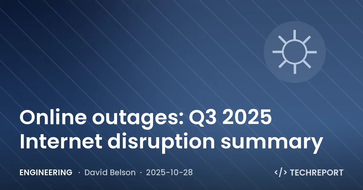 Online outages: Q3 2025 Internet disruption summary
