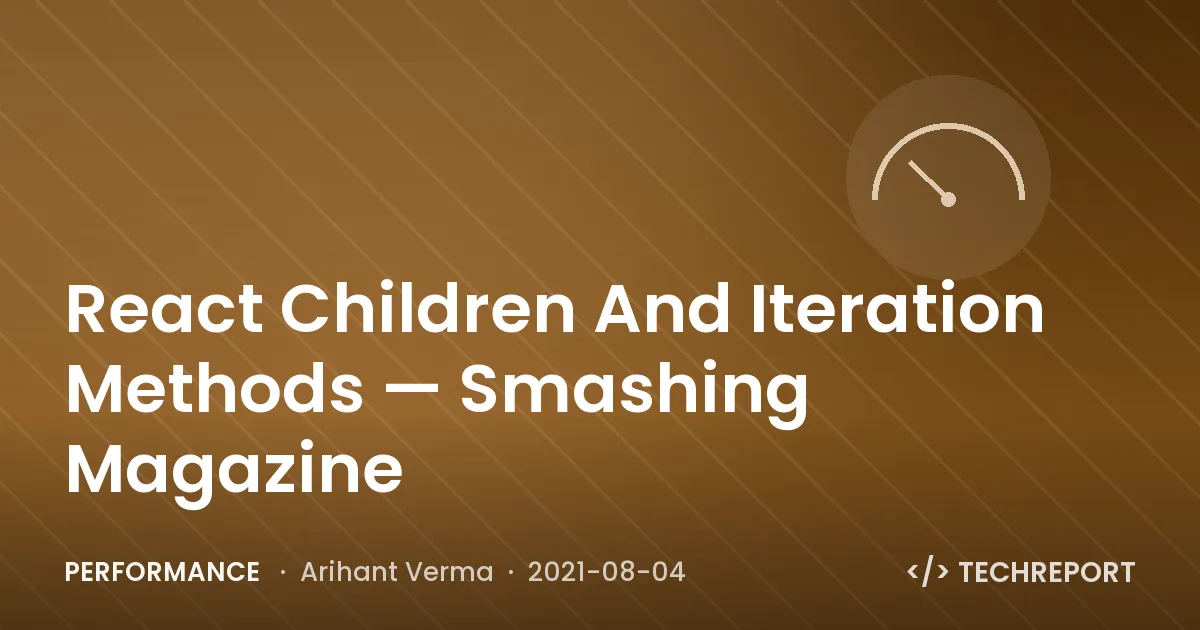 React Children And Iteration Methods — Smashing Magazine