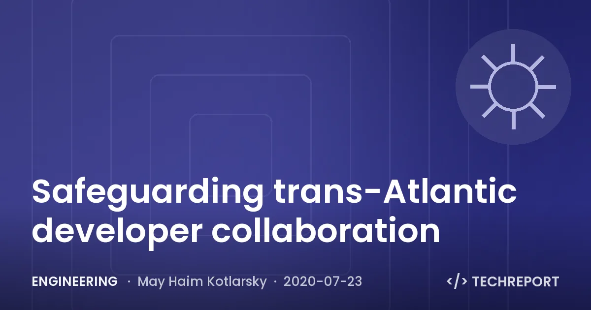 Safeguarding trans-Atlantic developer collaboration