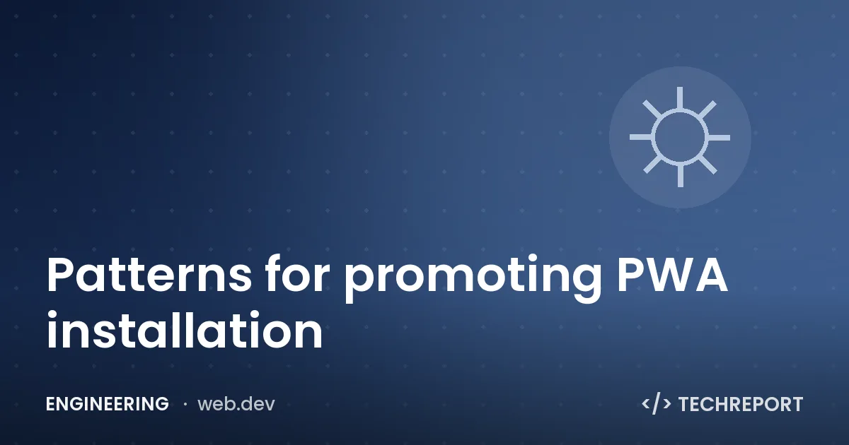 Patterns for promoting PWA installation