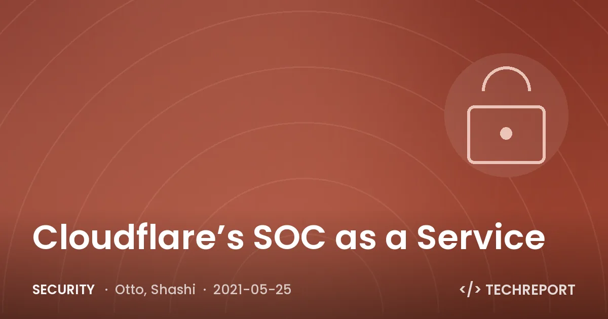 Cloudflare’s SOC as a Service