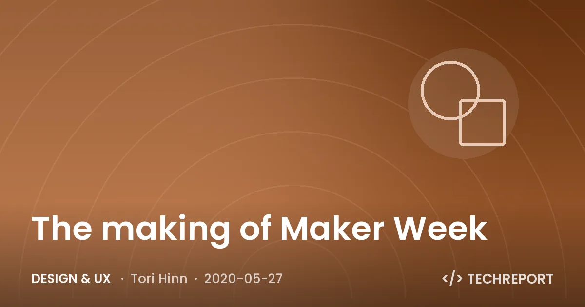 The making of Maker Week