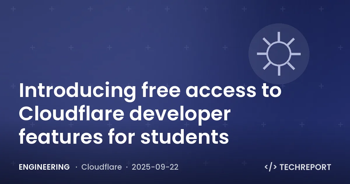 Introducing free access to Cloudflare developer features for students