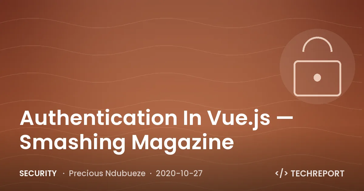 Authentication In Vue.js — Smashing Magazine