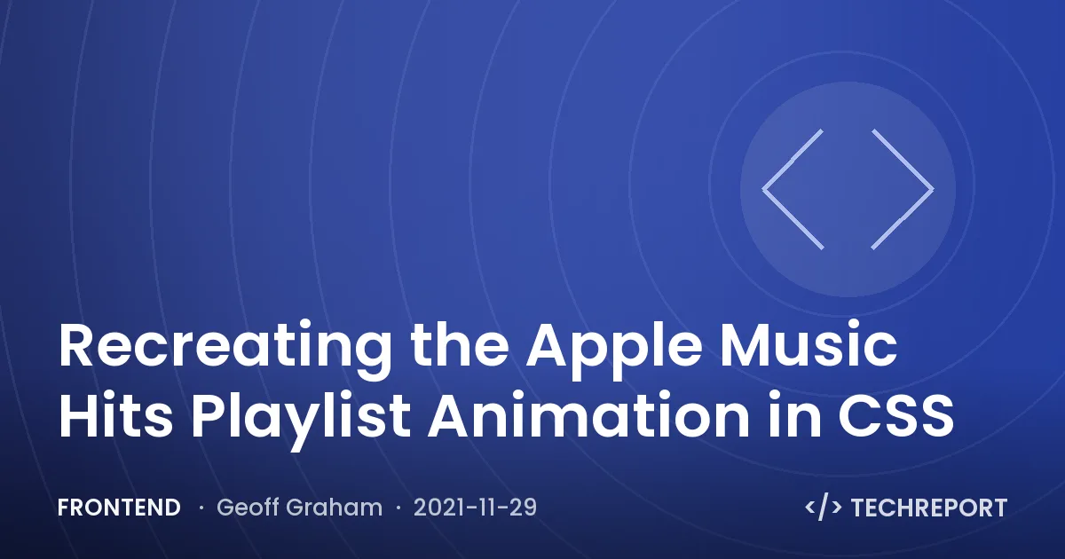 Recreating the Apple Music Hits Playlist Animation in CSS
