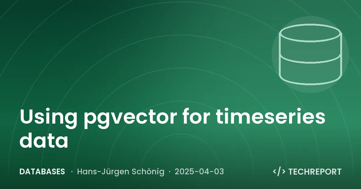 Using pgvector for timeseries data