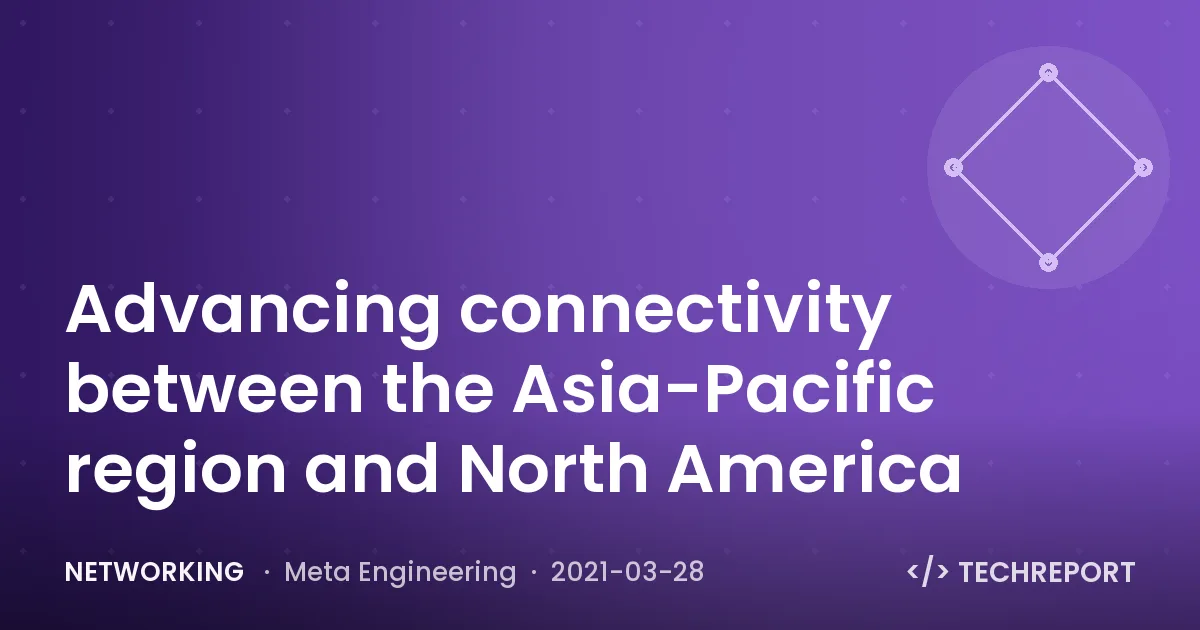 Advancing connectivity between the Asia-Pacific region and North America